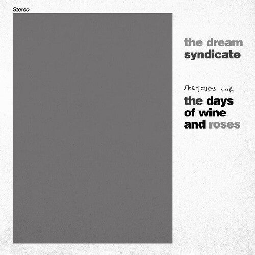 Dream Syndicate -- Sketches For The Day Of Wine & Roses