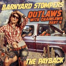 Barnyard Stompers -- Outlaws with Chainsaws Part II