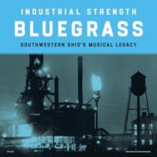 Various -- Industrial Strength Bluegrass