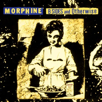 Morphine -- B-Sides & Otherwise