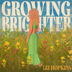 Hopkins, Liz -- Growing Brighter (x)