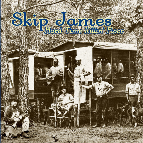 James, Skip -- Hard Time Killin' Floor