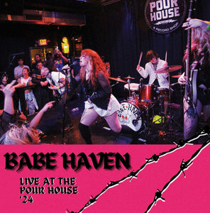 Babe Haven -- Live At The Pour House (record shop exclusive)