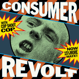 Cop Shoot Cop -- Consumer Revolt