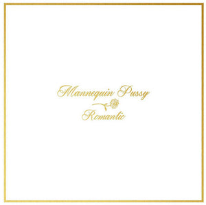 Mannequin Pussy -- Romantic