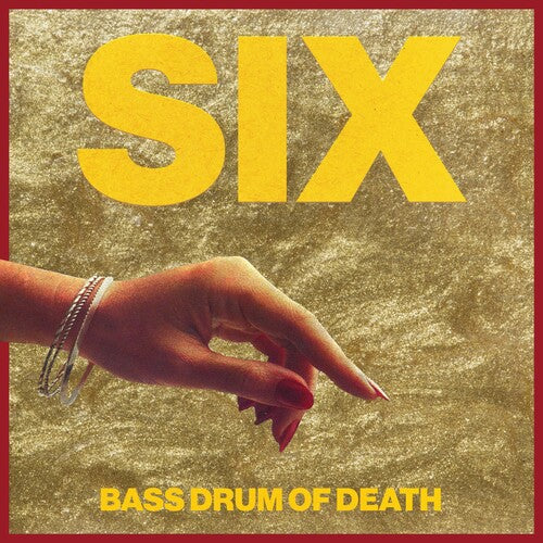 Bass Drum Of Death -- Six