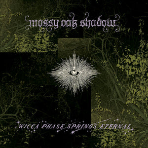 Wicca Phase Springs Eternal -- Mossy Oak Shadow