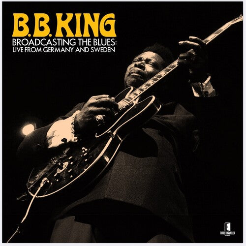 King, BB -- Broadcasting The Blues: Live From Germany & Sweden