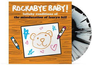 Rockabye Baby -- Lullaby Renditions Of The Miseducation Of Lauryn Hill