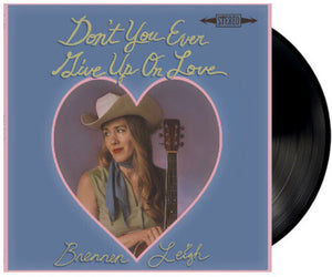 Leigh, Brennen -- Don't You Ever Give Up On Love
