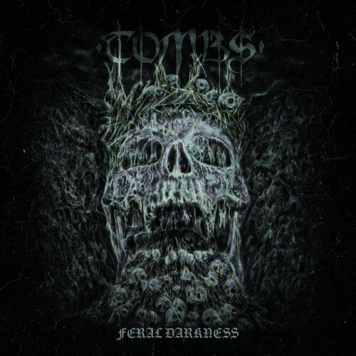 Tombs -- Feral Darkness