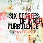 Dream Theater -- Six Degrees of Inner Turbulence
