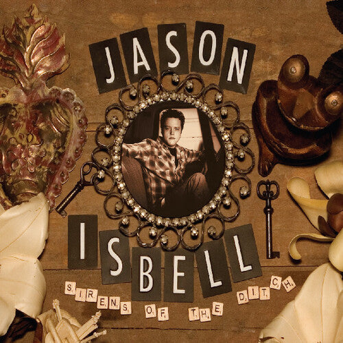 Isbell, Jason -- Sirens Of The Ditch