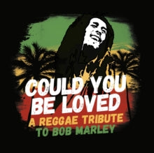 Various -- Could You Be Loved: Tribute To Bob Marley