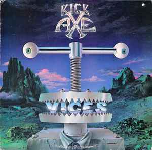 Kick Axe -- Vices