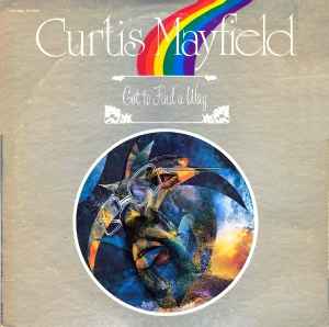 Mayfield, Curtis -- Got To Find A Way