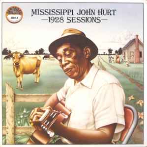 Mississippi John Hurt -- 1928 Sessions