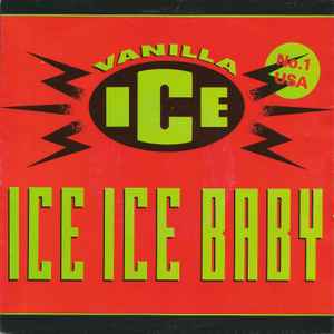 Vanilla Ice -- Ice Ice Baby