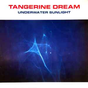 Tangerine Dream -- Underwater Sunlight