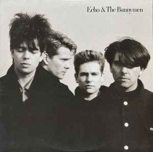 Echo & The Bunnymen -- Echo & The Bunnymen