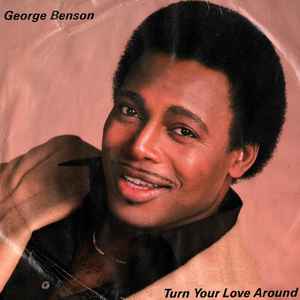 Benson, George -- Turn Your Love Around