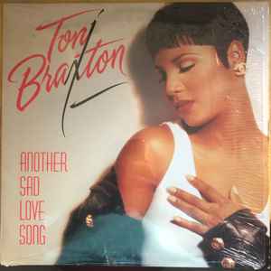 Braxton, Toni -- Another Sad Love Song