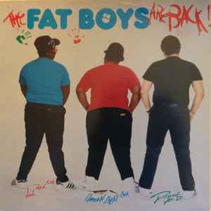 Fat Boys -- The Fat Boys Are Back