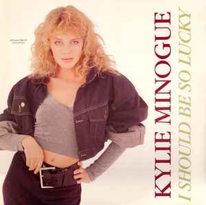 Minogue, Kylie -- I Should Be So Lucky