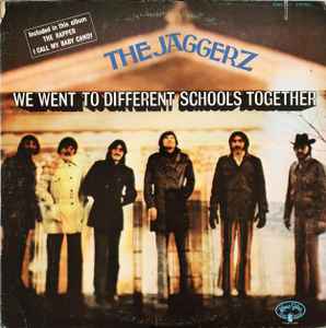 Jaggerz -- We Went To Different Schools Together