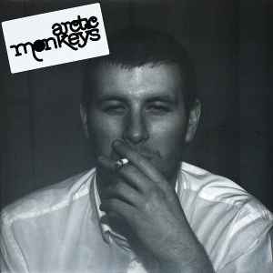 Arctic Monkeys -- Whatever People Say I Am, That's What I'm Not