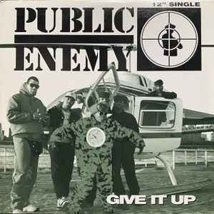 Public Enemy -- Give It Up