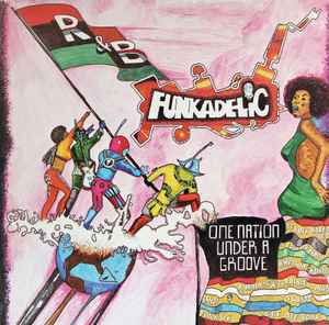 Funkadelic -- One Nation Under A Groove