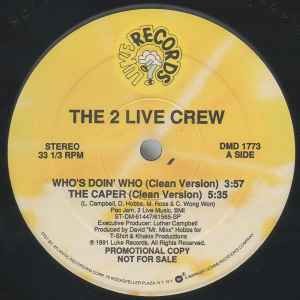 2 Live Crew -- Who's Doin' Who / The Caper