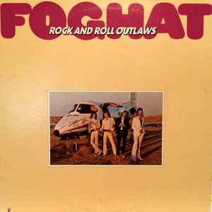 Foghat -- Rock & Roll Outlaws
