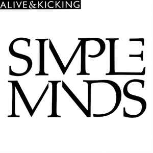 Simple Minds -- Alive & Kicking