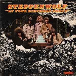 Steppenwolf -- At Your Birthday Party