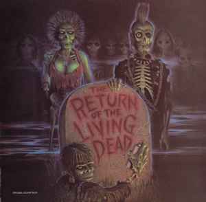 Return Of The Living Dead (Original Soundtrack)