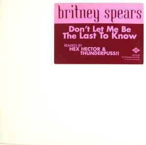 Spears, Britney -- Don't Let Me Be The Last To Know