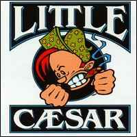 Little Caesar -- Little Caesar