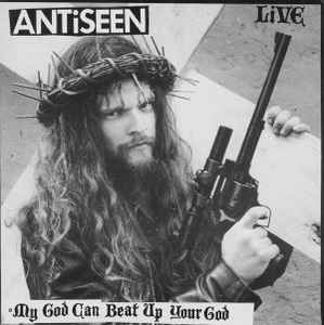 Antiseen -- My God Can Beat Up Your God
