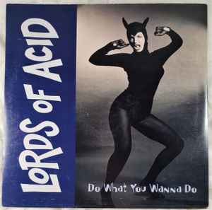 Lords Of Acid -- Do What You Wanna Do
