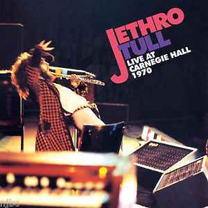 Jethro Tull -- Live At Carnegie Hall 1970