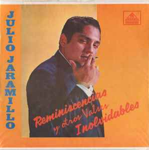 Jaramillo, Julio -- Reminiscencias Y Otros Valses Inolvidables