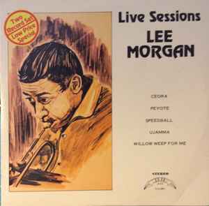 Morgan, Lee -- Live Sessions