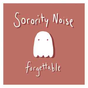 Sorority Noise -- Forgettable