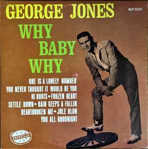 Jones, George -- Why Baby Why
