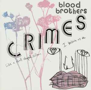Blood Brothers -- Crimes