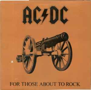 AC/DC -- For Those About To Rock (We Salute You)