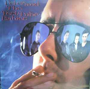 Peter & The Test Tube Babies -- Peter & The Test Tube Babies