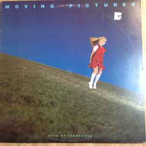 Moving Pictures -- Days Of Innocence